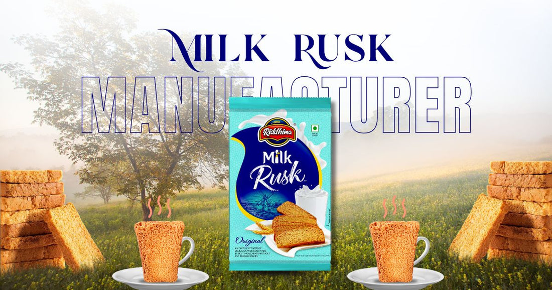 Why Freshness Matters When Selecting a Milk Rusk Manufacturer