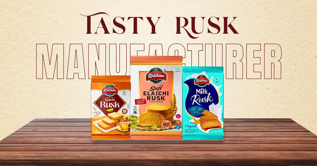 Riddhima Foods - Milk Rusk and Monsoon Season Storage Considerations